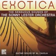 Exotica: The Soothing Sounds Of The Sonny Lester Orchestra