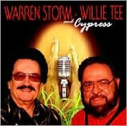 Warren Storm, Willie Tee & Cypress