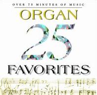 25 Organ Favorites