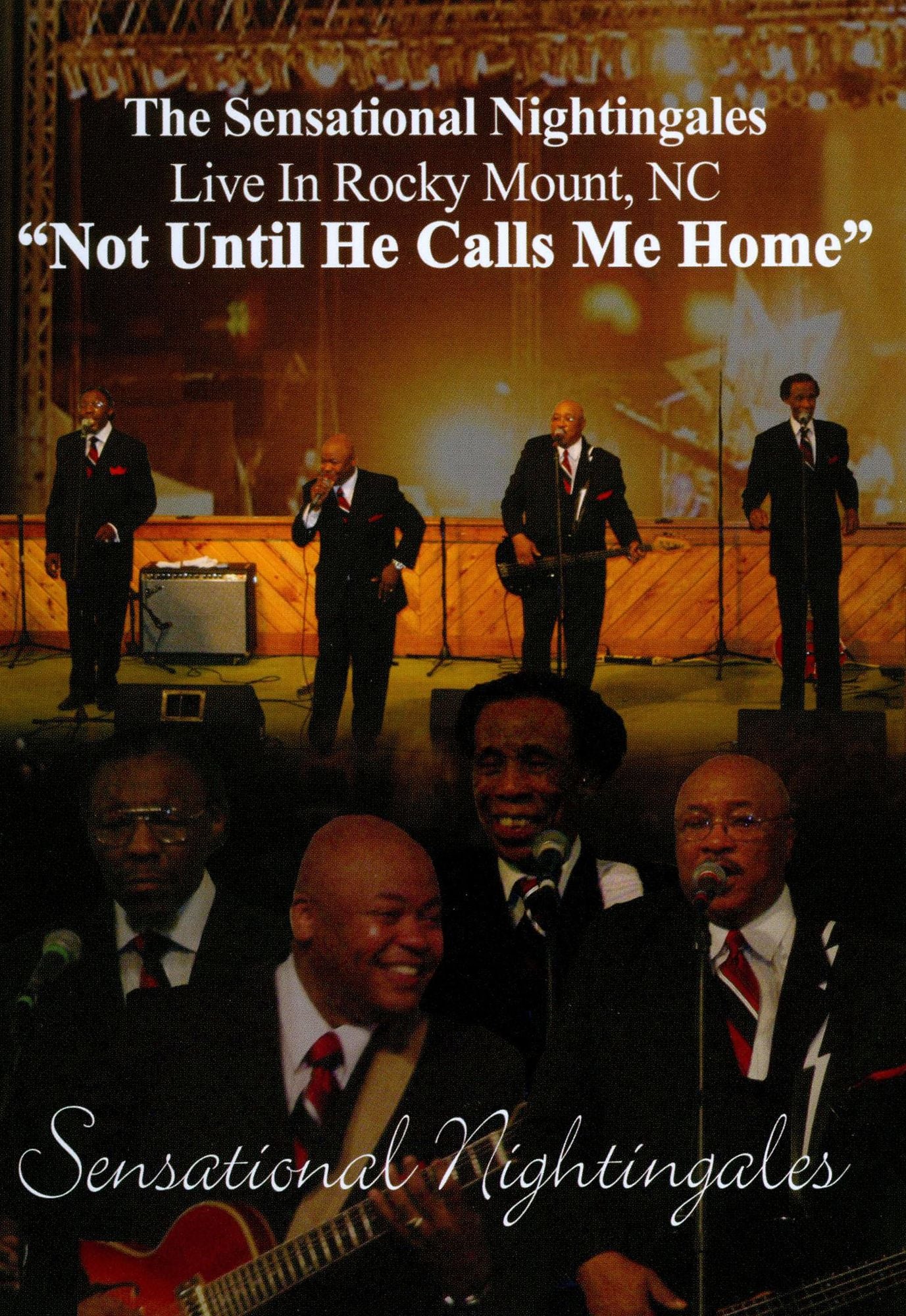 The Sensational Nightingales: Not Until He Calls Me Home