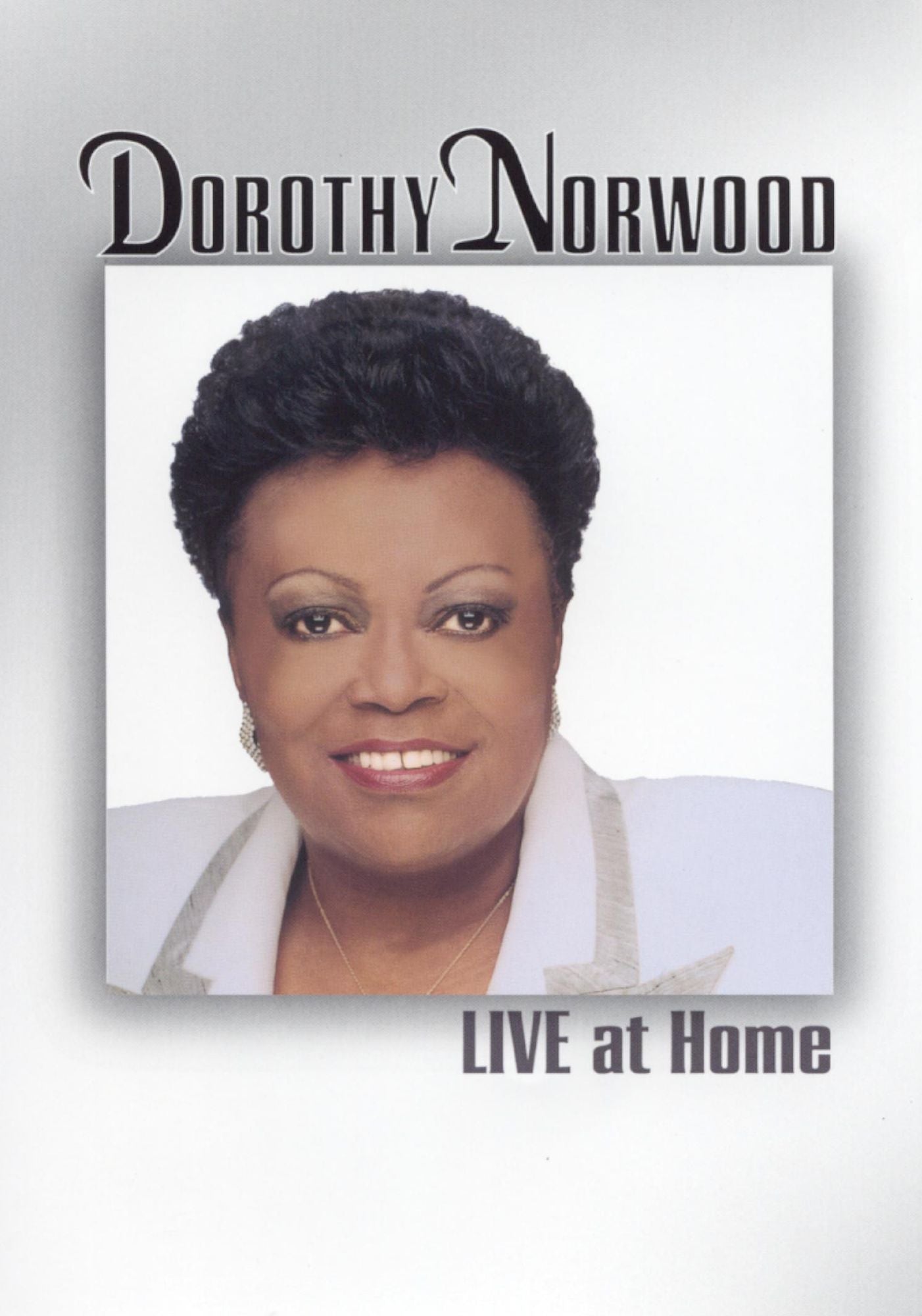Dorothy Norwood: Live at Home