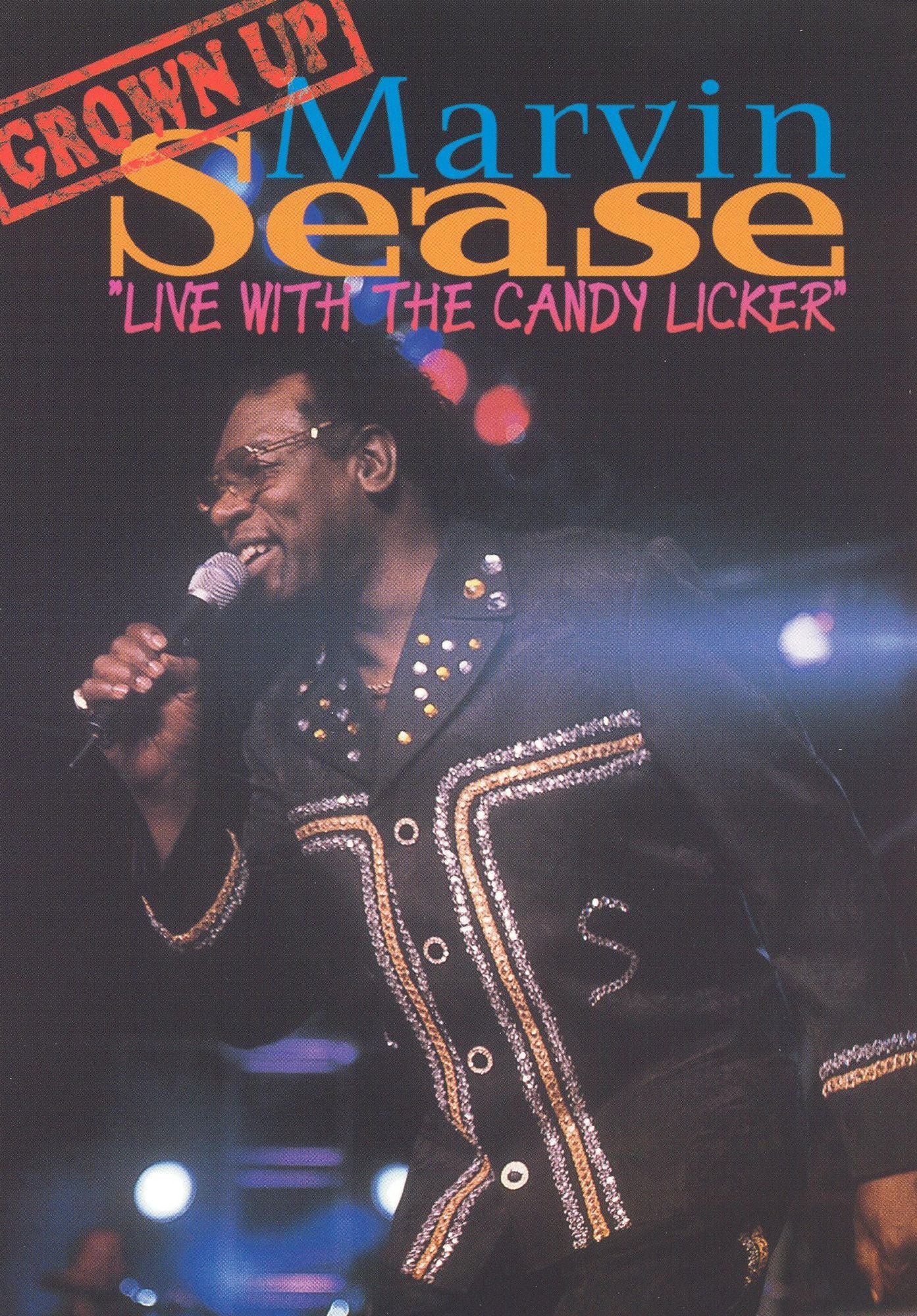 Marvin Sease: Live With the Candy Licker