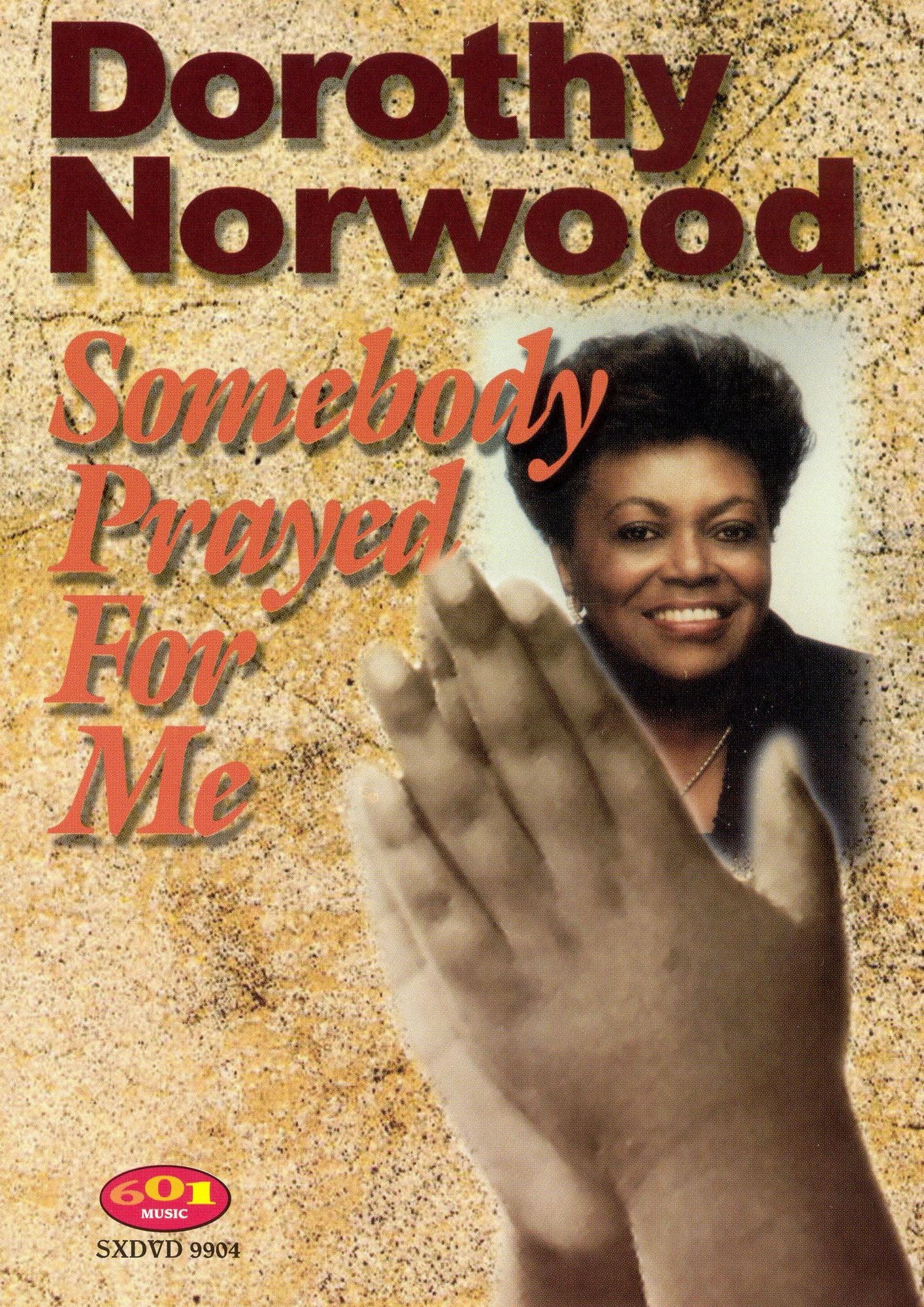 Dorothy Norwood: Somebody Prayed for Me