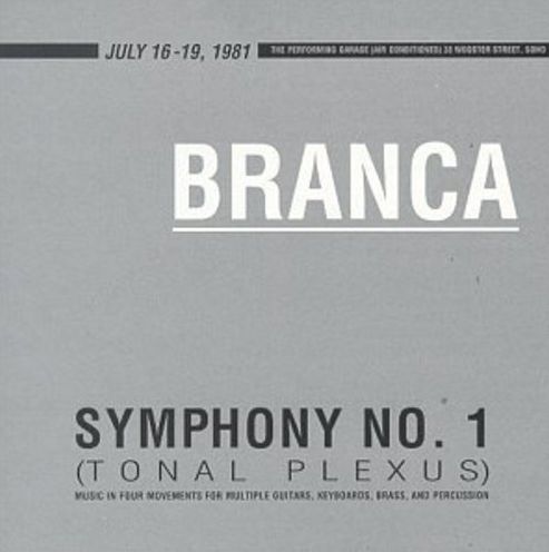 Glenn Branca: Symphony No. 1 "Tonal Plexus"