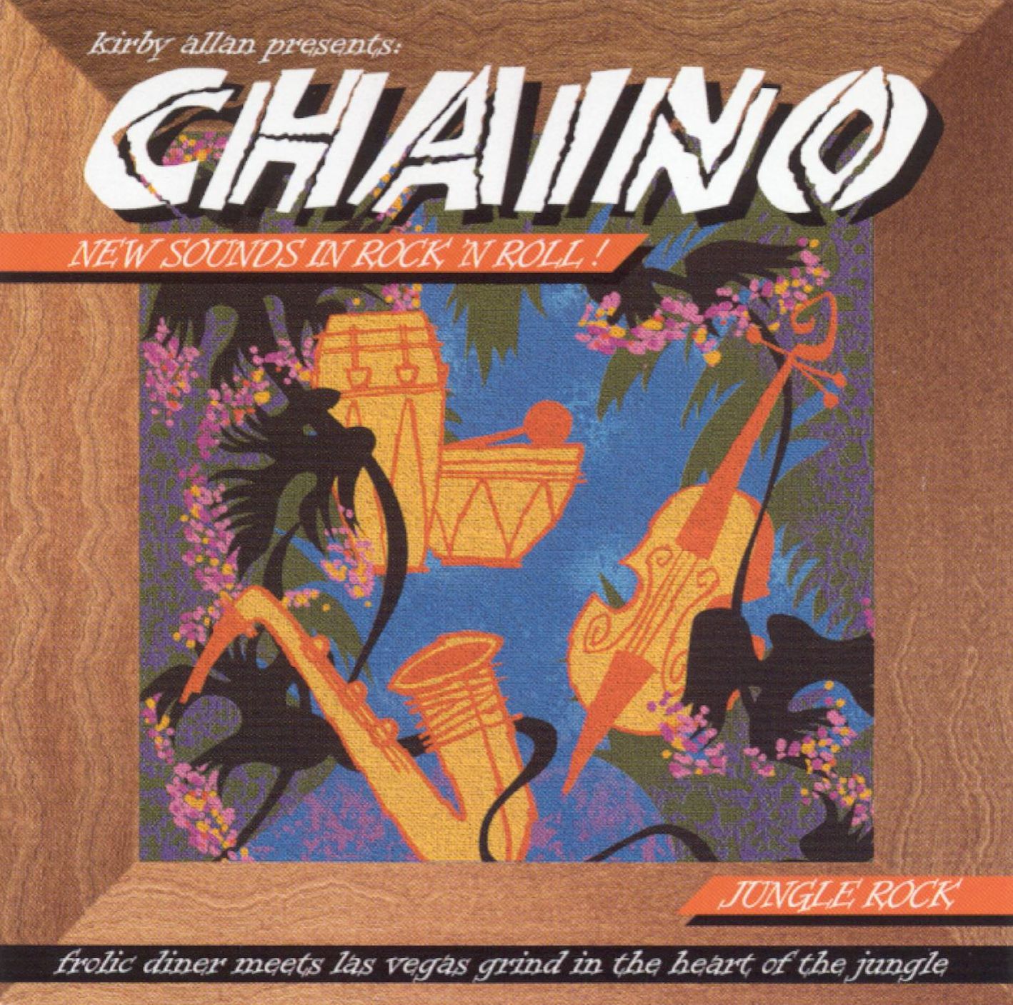 Kirby Allan Presents Chaino: New Sounds in Rock N' Roll