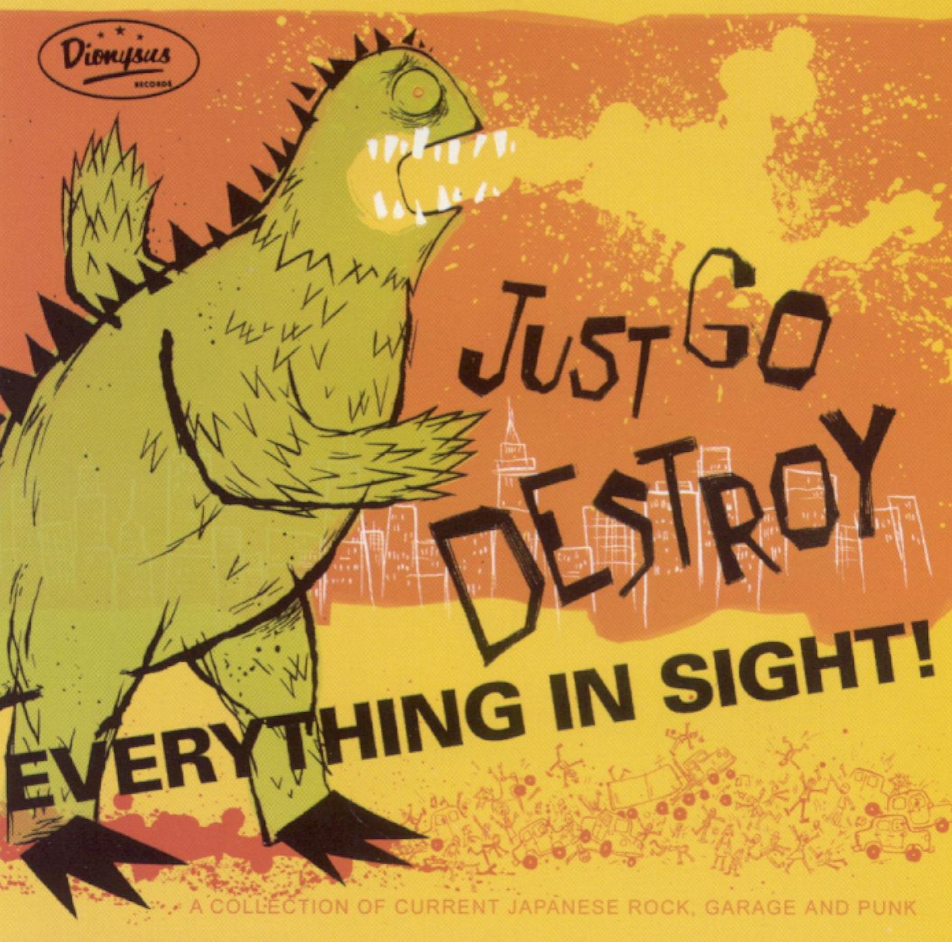 Just Go, Destroy Everything in Sight