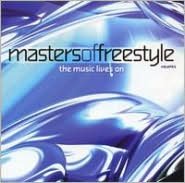 Masters Of Freestyle, Vol. 5: The Music Lives On