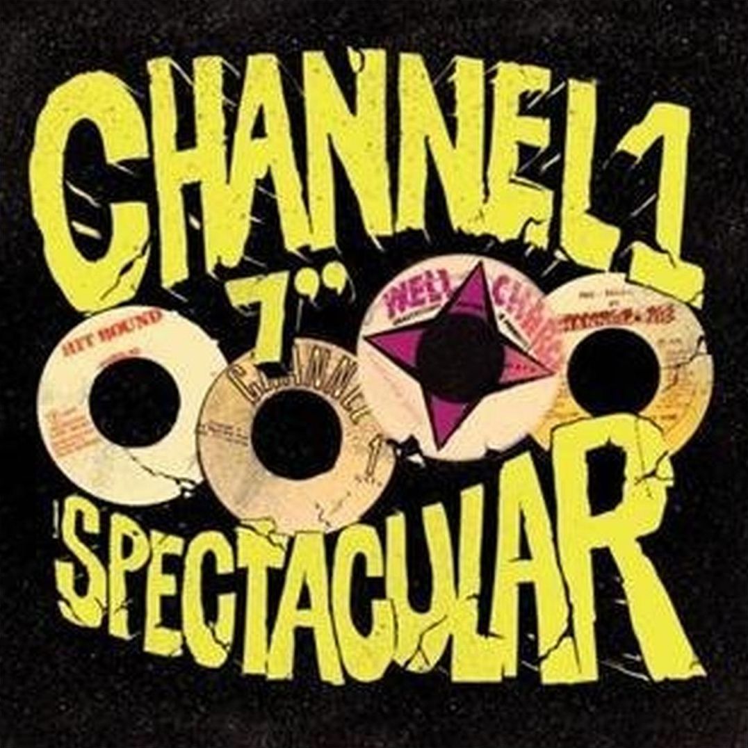 Channel 1 Seven Inch Spectacular