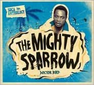 The Mighty Sparrow: Doctor Bird