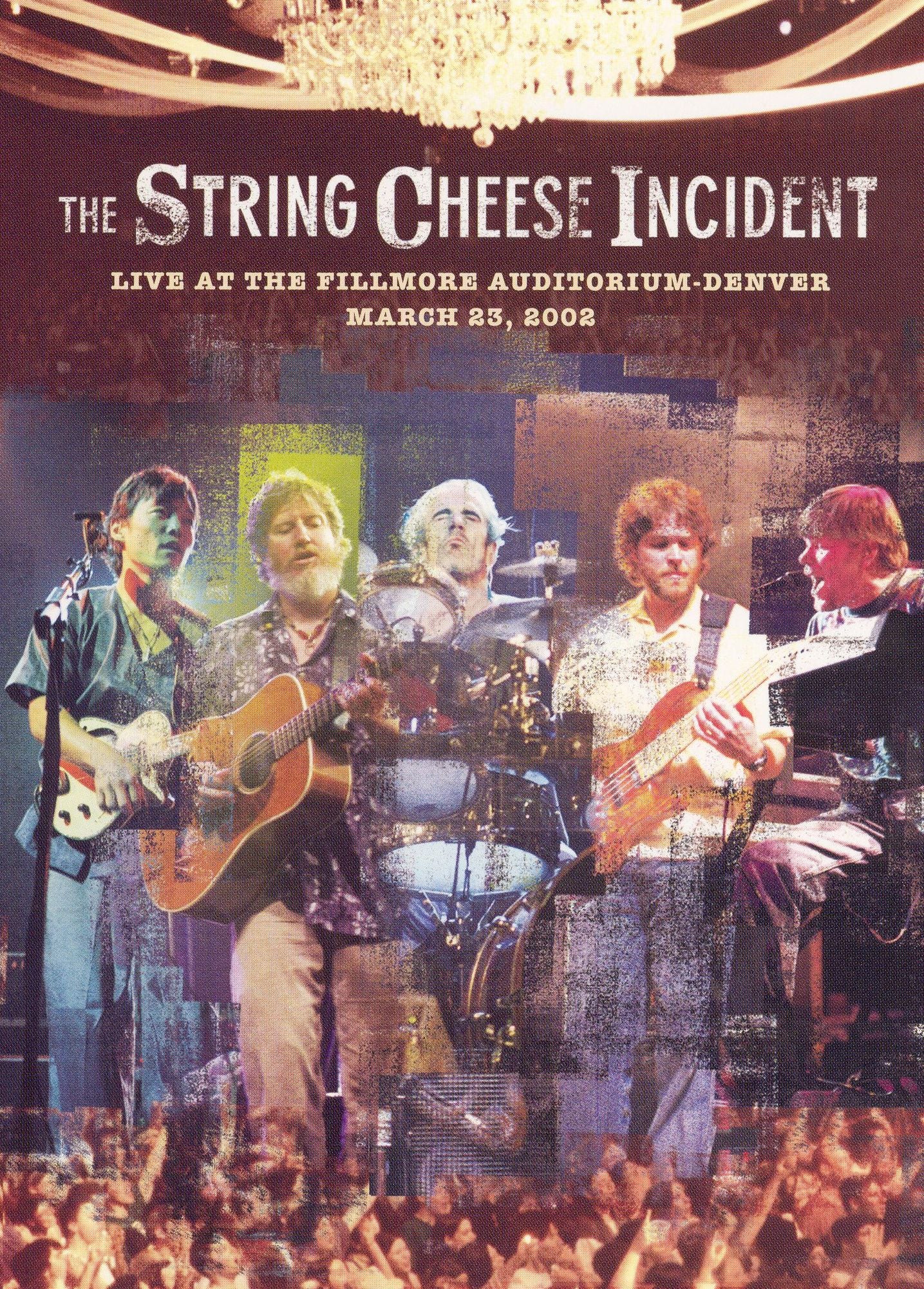 The String Cheese Incident: Live at the Fillmore Auditorium - Denver, March 23, 2002