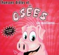 Chansons Dr?les et Os?es