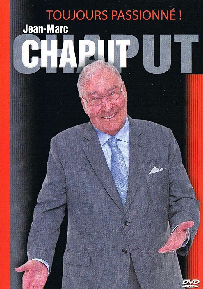 Jean-Marc Chaput: Toujours Passionné!