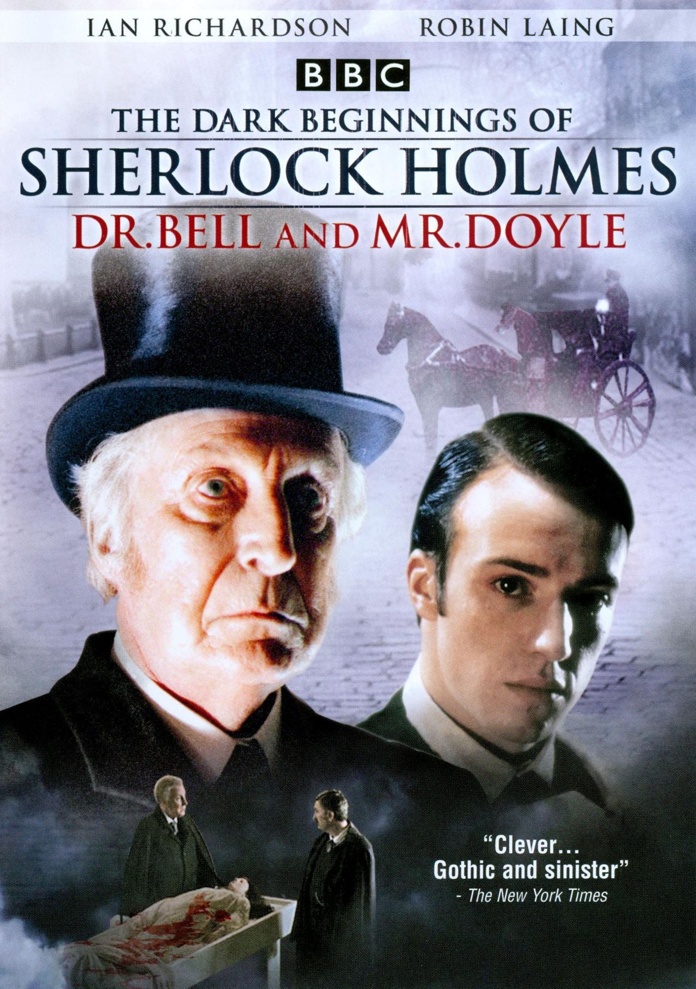 Dr. Bell and Mr. Doyle: The Dark Beginnings of Sherlock Holmes