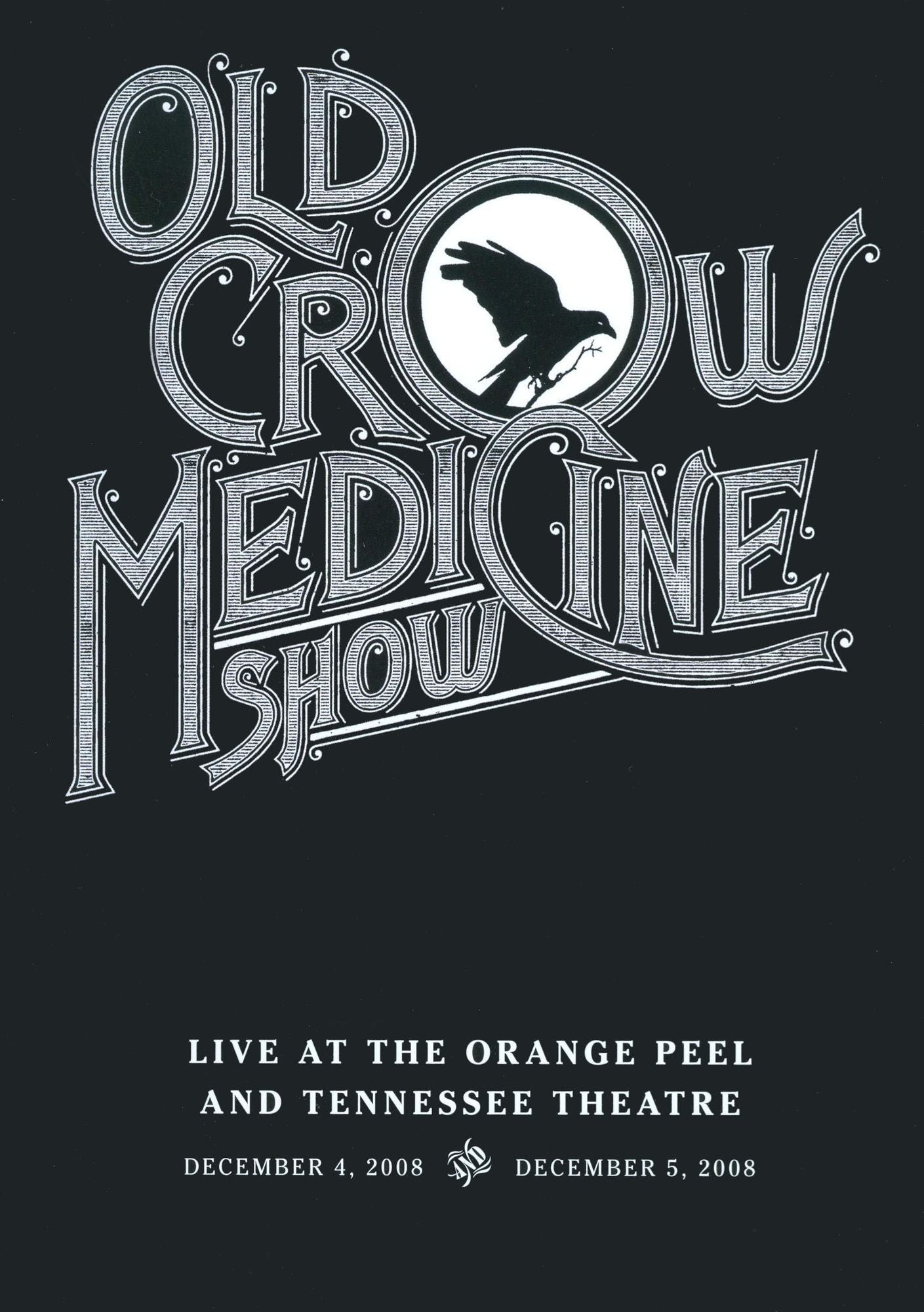 Old Crow Medicine Show: Live at the Orange Peel and Tennessee Theatre