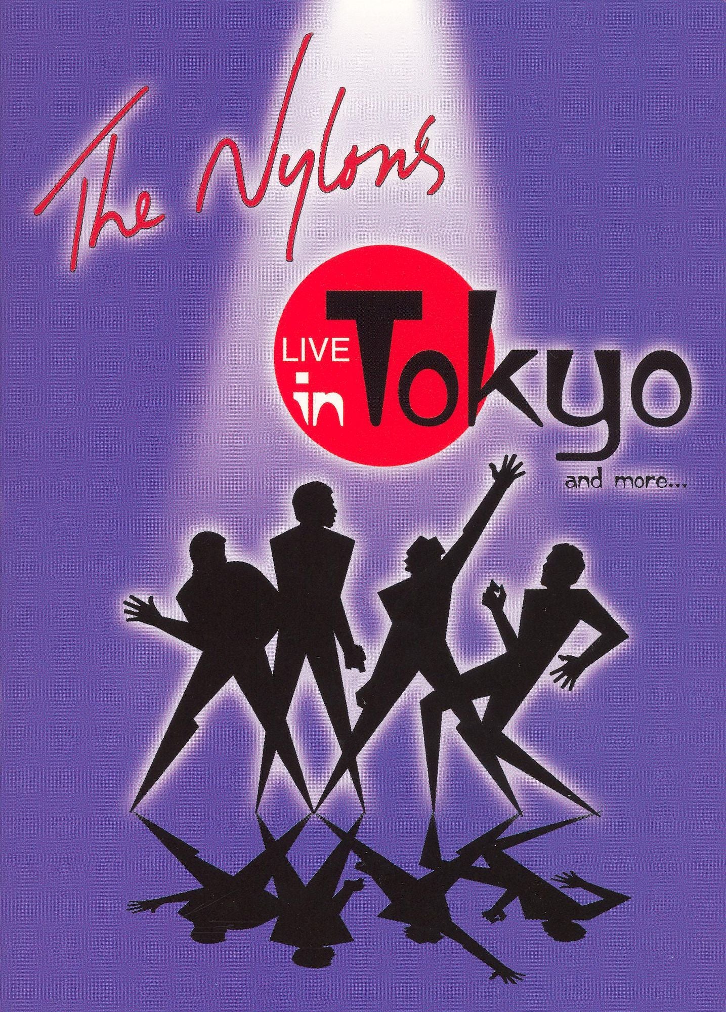 The Nylons: Live in Tokyo and More...