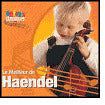 Enfants Classiques: Le Meilleur de Haendel