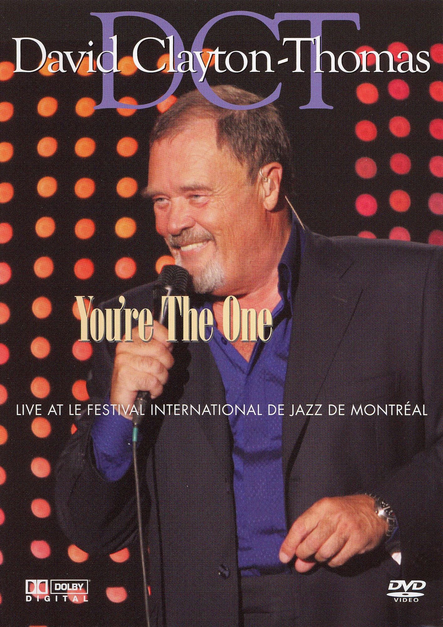 David Clayton-Thomas: You're the One - Live at Le Festival International De Jazz De Montreal