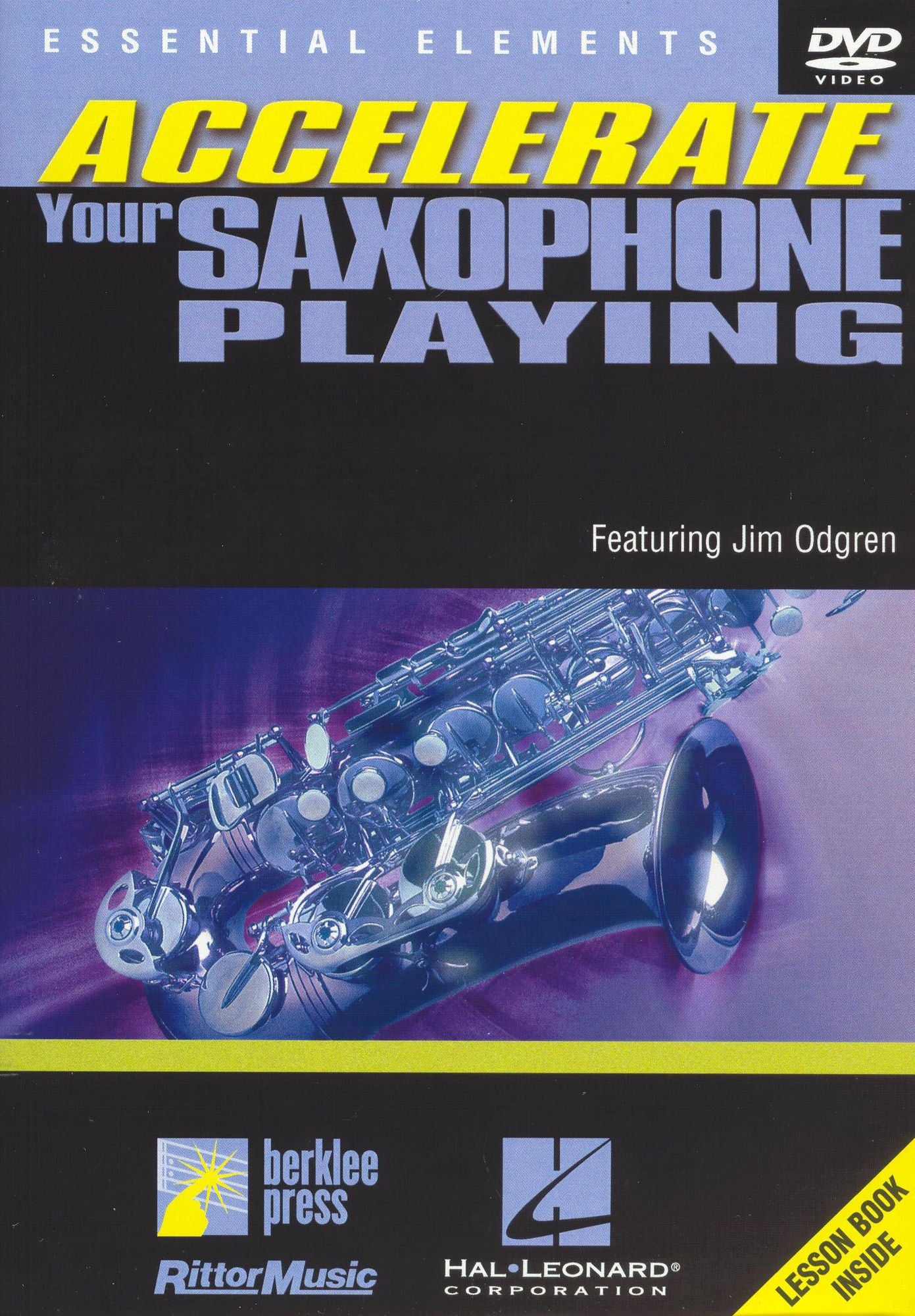 Jim Odgren: Accelerate Your Saxophone Playing