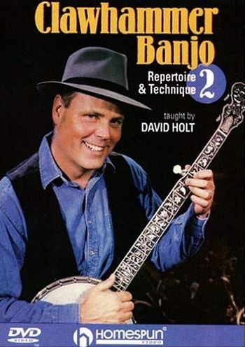David Holt: Clawhammer Banjo - Repertoire & Technique, Vol. 2