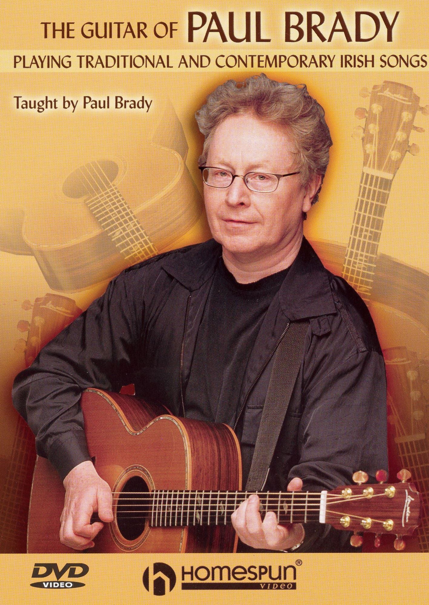 The Guitar of Paul Brady: Playing Traditional and Contemporary Irish Songs