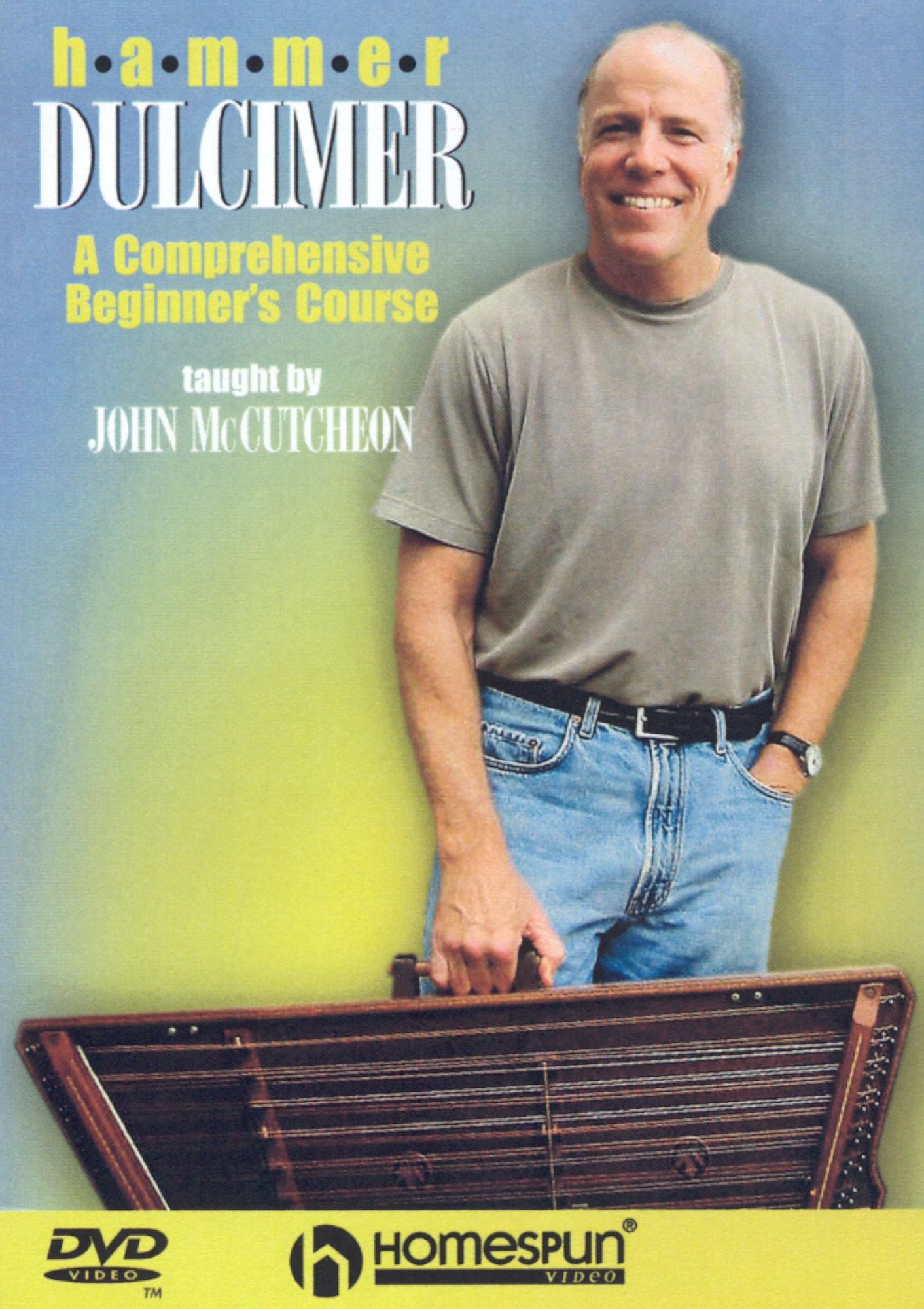 Hammer Dulcimer: A Comprehensive Beginner's Course Taught by John McCutcheon