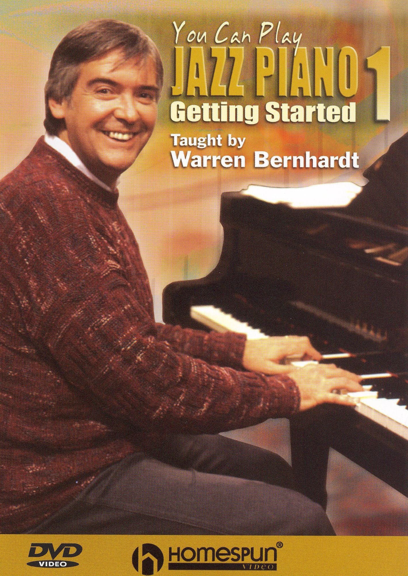 You Can Play Jazz Piano Taught Warren Bernhardt: Vol.1 - Getting Started