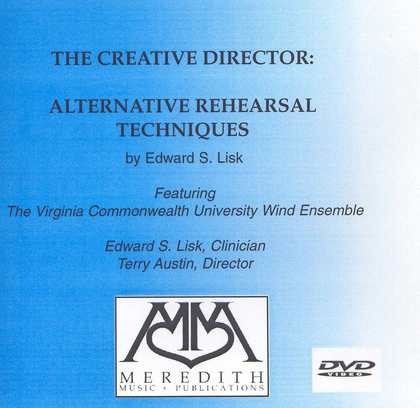 The Creative Director: Alternative Rehearsal Techniques