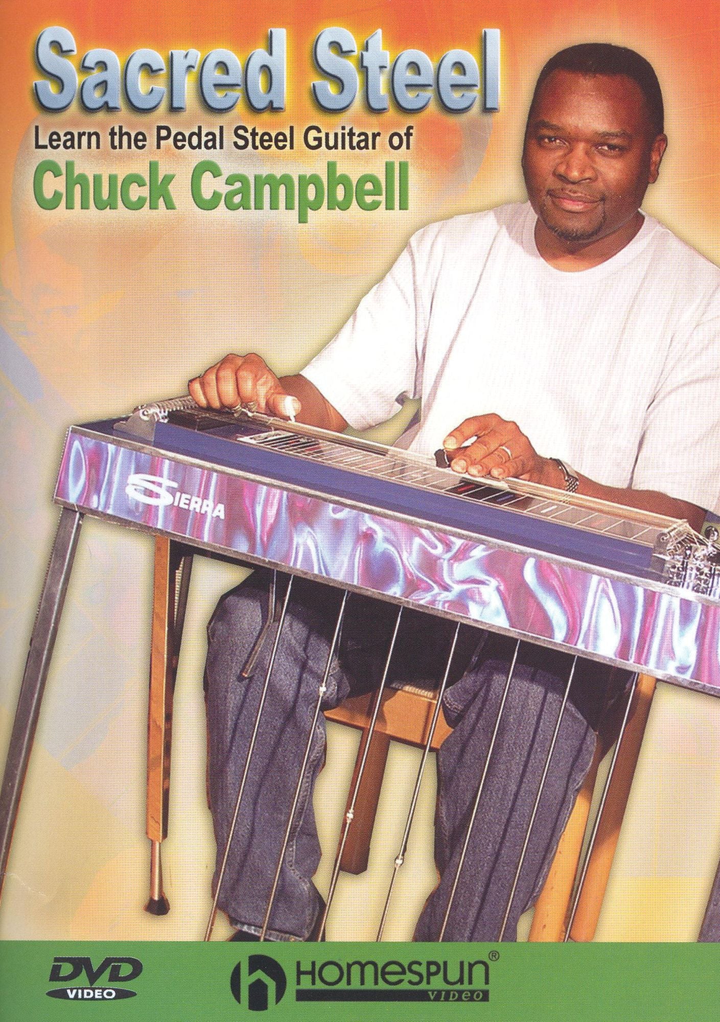 Sacred Steel: Learn the Pedal Steel Guitar Of Chuck Campbell