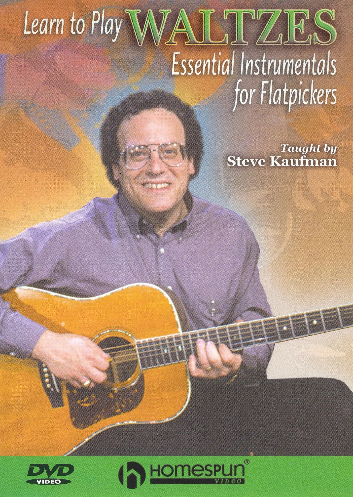 Steve Kaufman: Learn to Play Waltzes : Essential Instrumentals for Flatpickers