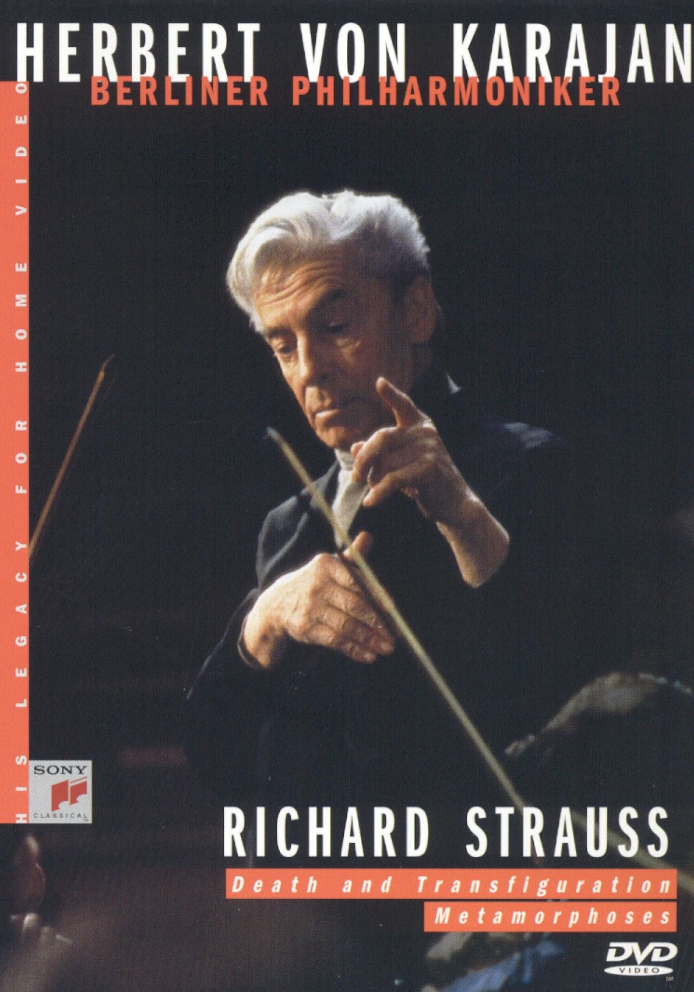 Herbert Von Karajan - His Legacy for Home Video: Strauss - Death and Transfiguration/Metamorphoses