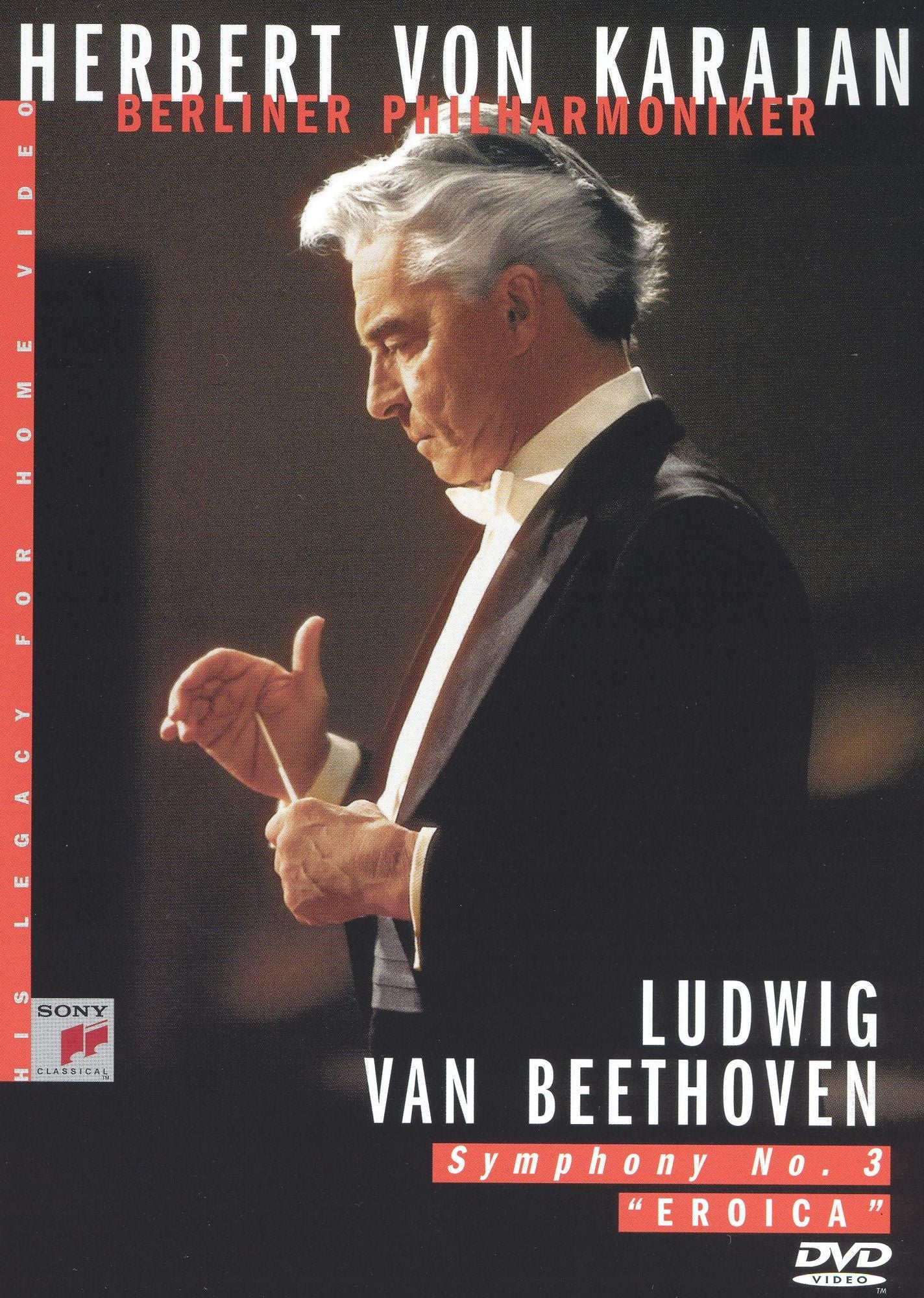Herbert Von Karajan - His Legacy for Home Video: Beethoven Symphony No. 3 "Eroica"