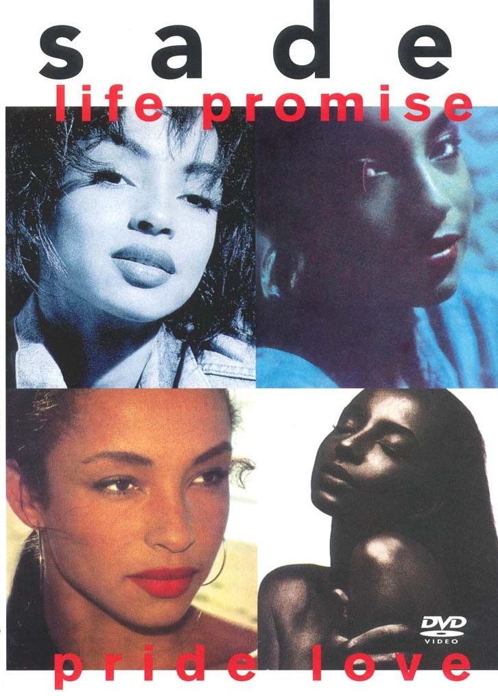 Sade: Life, Promise, Pride, Love
