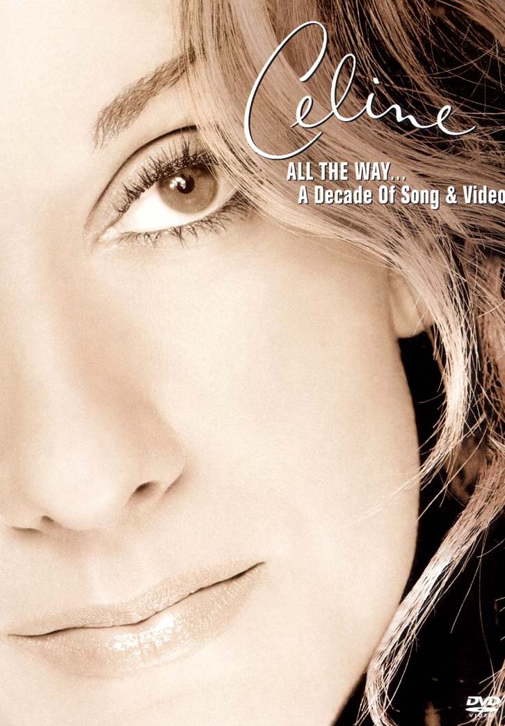 Celine Dion: All the Way... A Decade of Song & Video