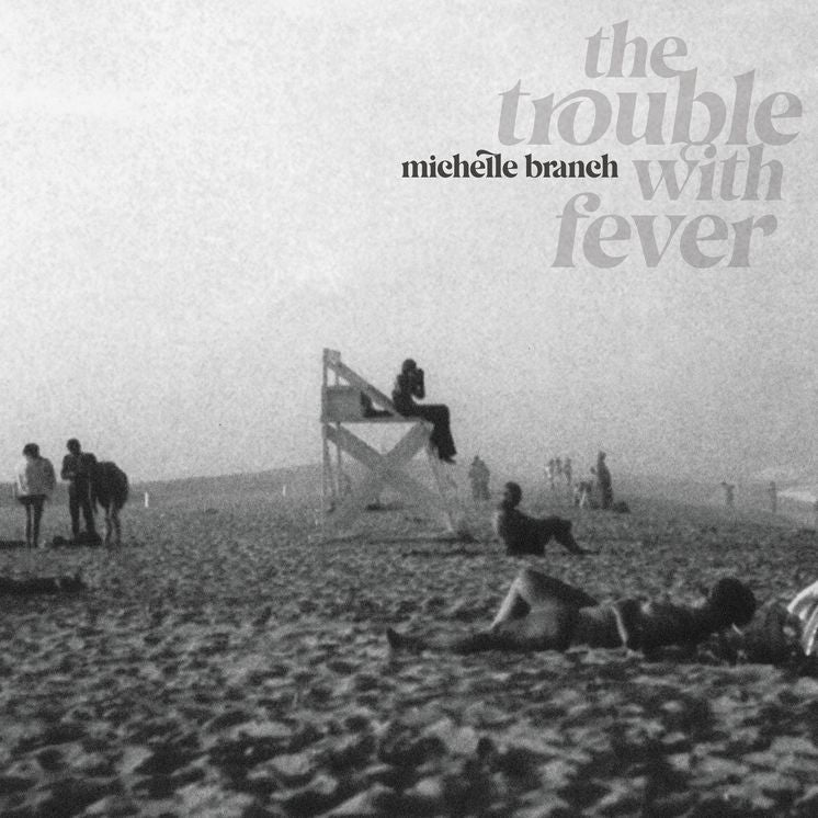 Trouble With Fever (Michelle Branch)