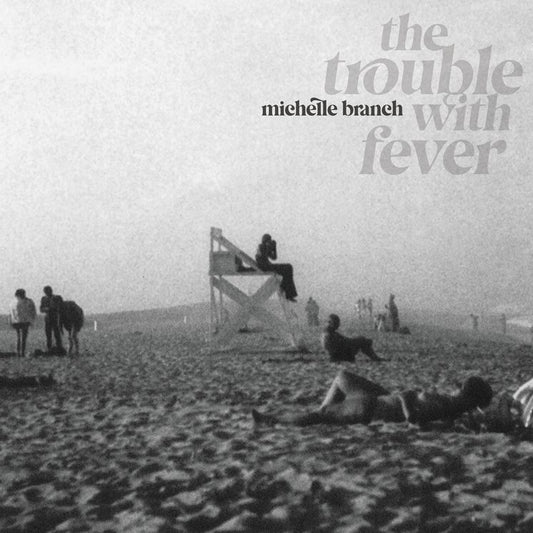 Trouble With Fever (Michelle Branch)