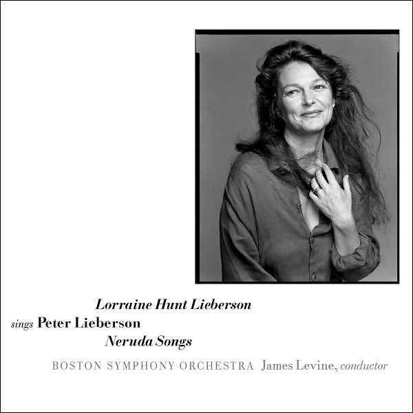 Lieberson: Neruda Songs