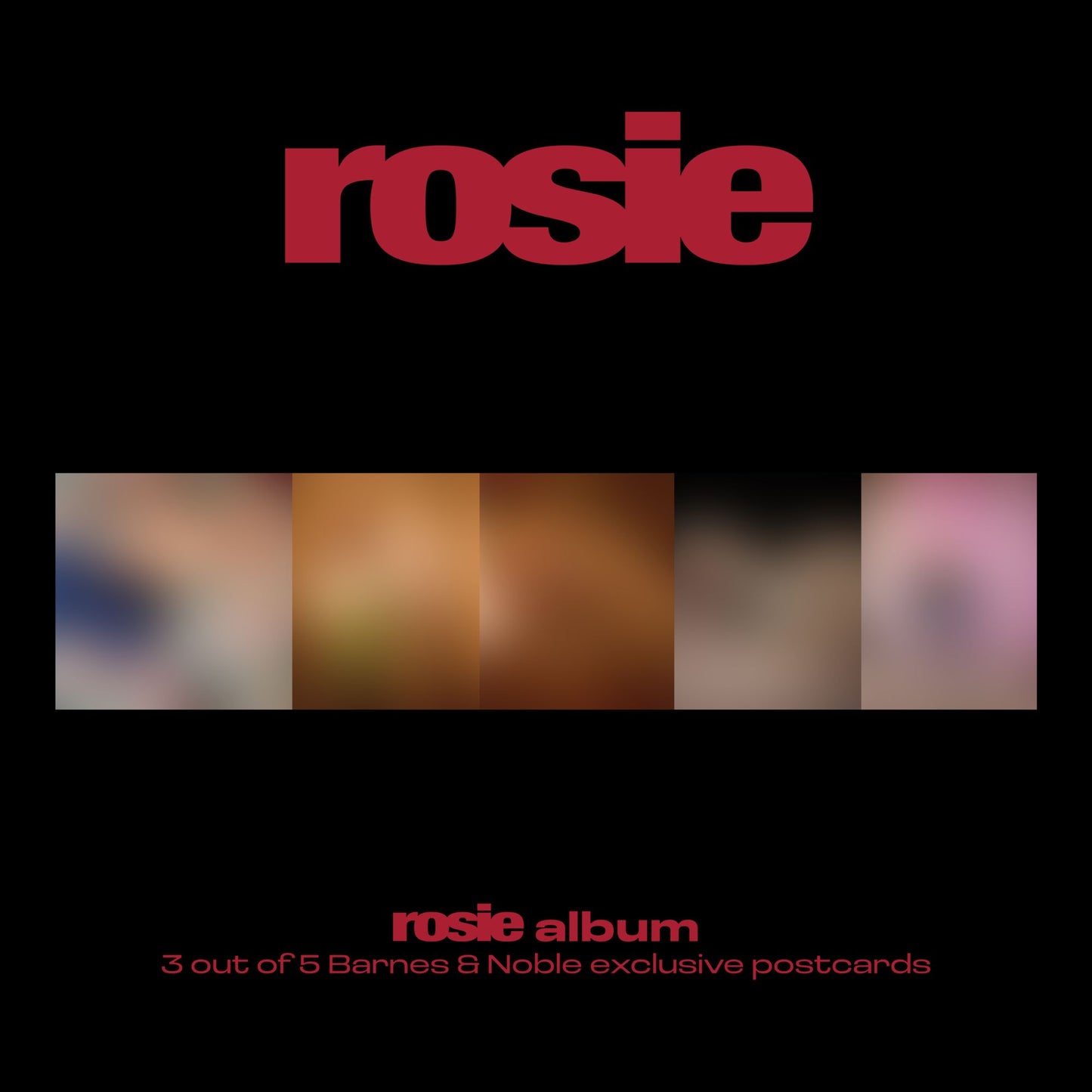 rosie [Barnes & Noble Exclusive]