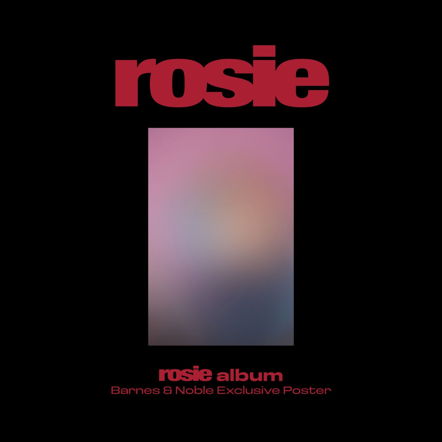 rosie [Barnes & Noble Exclusive]