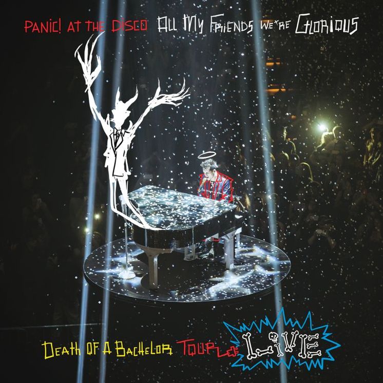All My Friends, We're Glorious: Death Of A Bachelor Tour Live