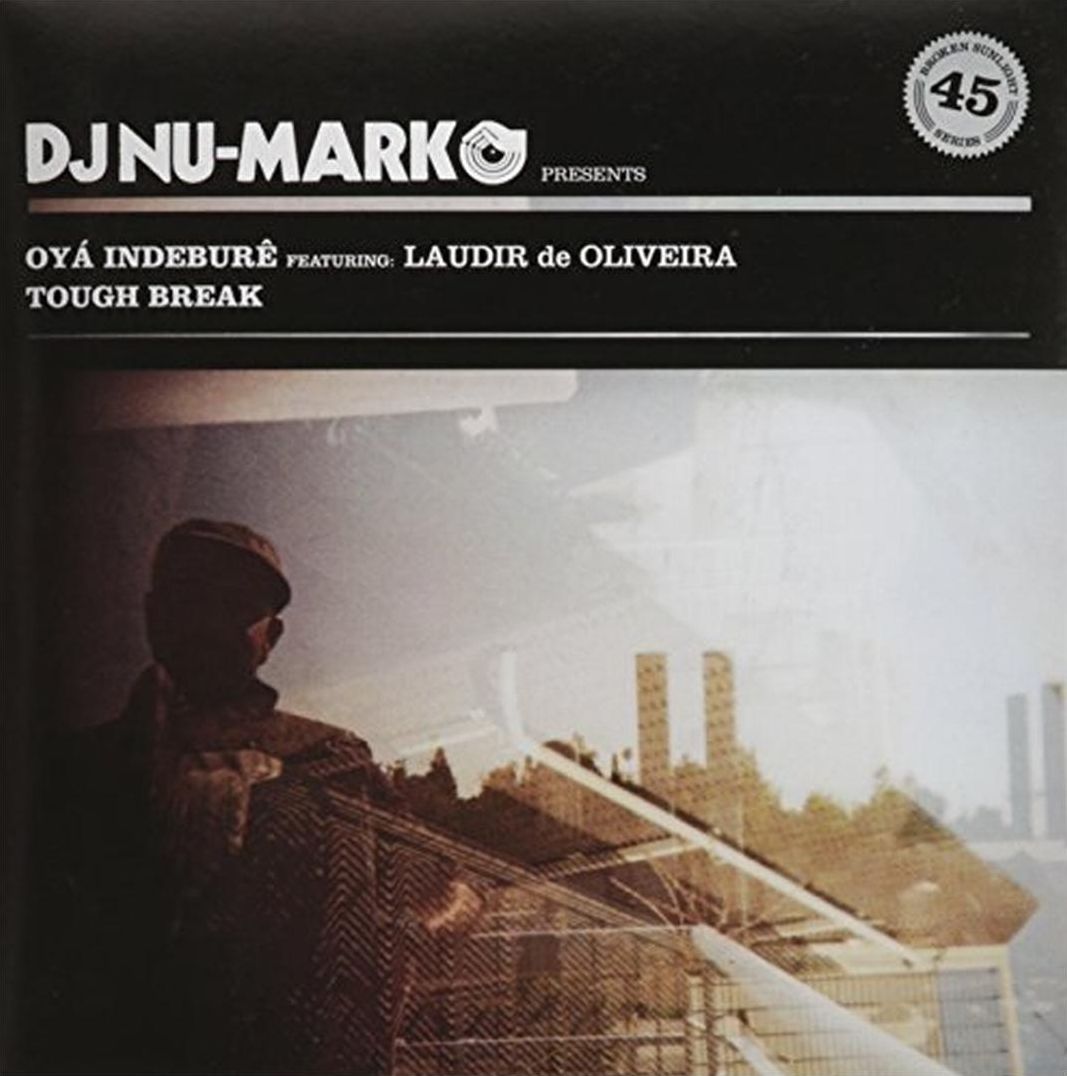 Oya / Tough Break (Dj Nu-mark)