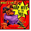 What's Up: Rap Hits Of The 90s