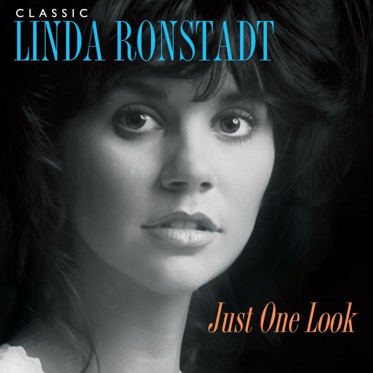 Just One Look: Classic Linda Ronstadt