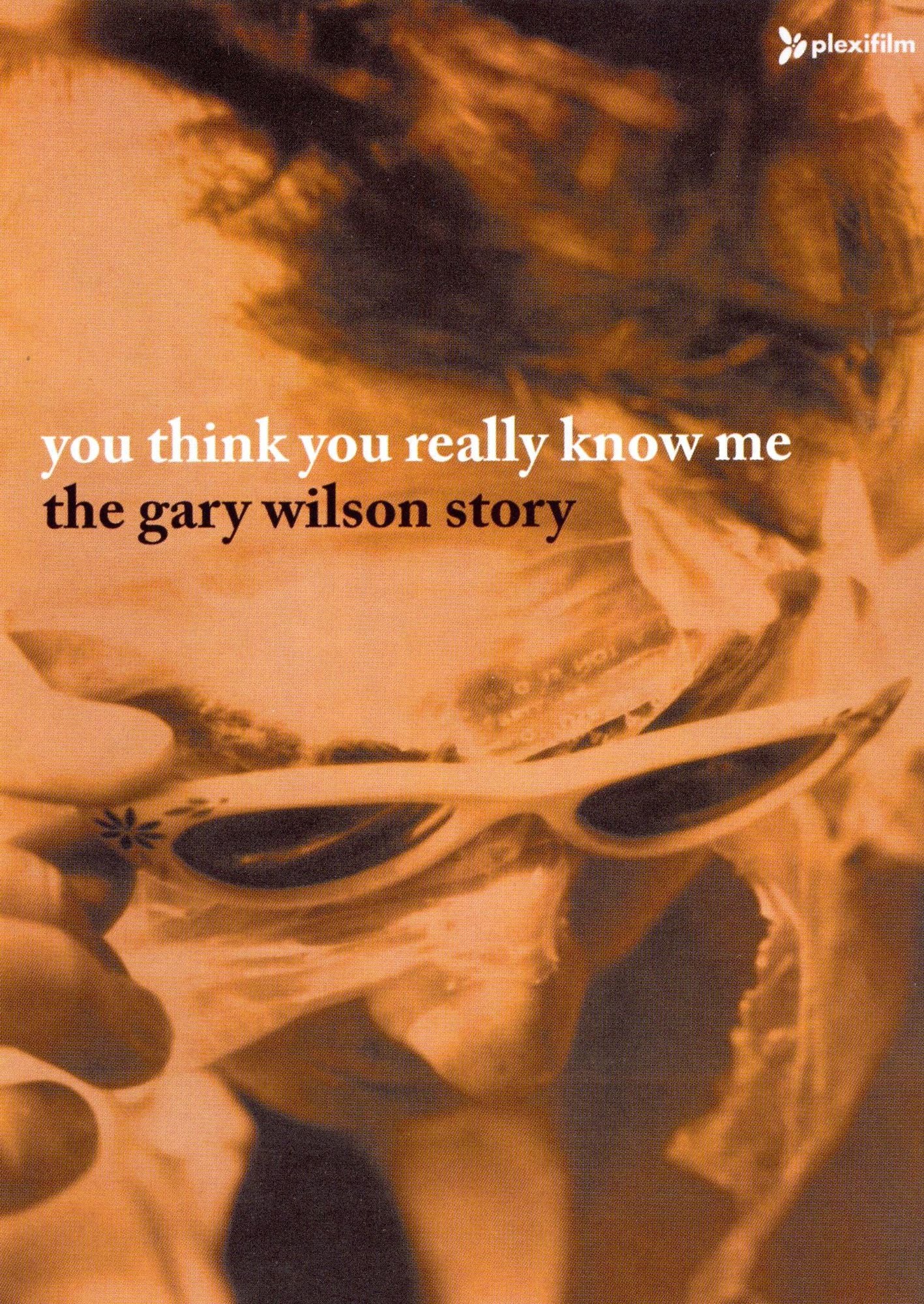 You Think You Really Know Me: The Gary Wilson Story [DVD/CD]