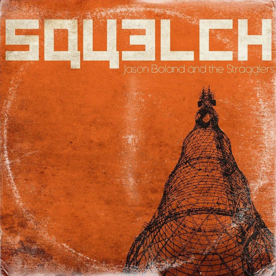 Squelch (Jason Boland / Stragglers)