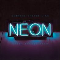 Nothing Shines Like Neon