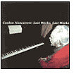 Conlon Nancarrow: Lost Works, Last Works