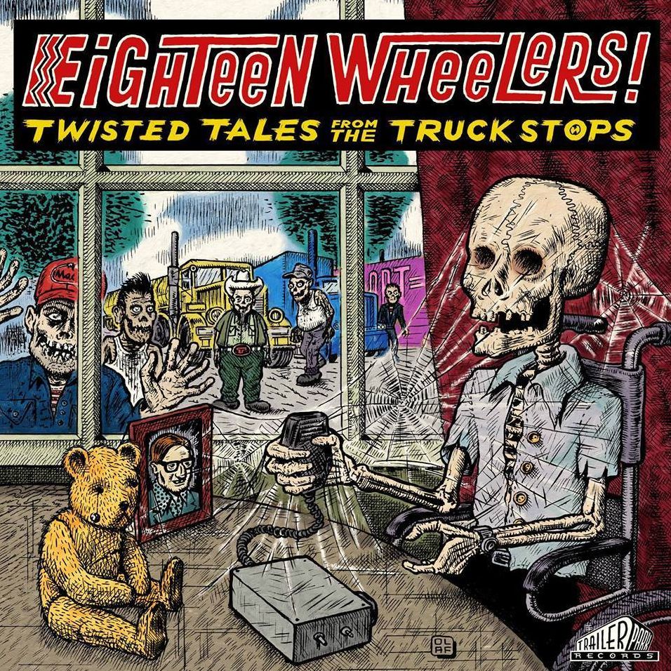 Eighteen Wheelers: Twisted Tales From The Truck Stops