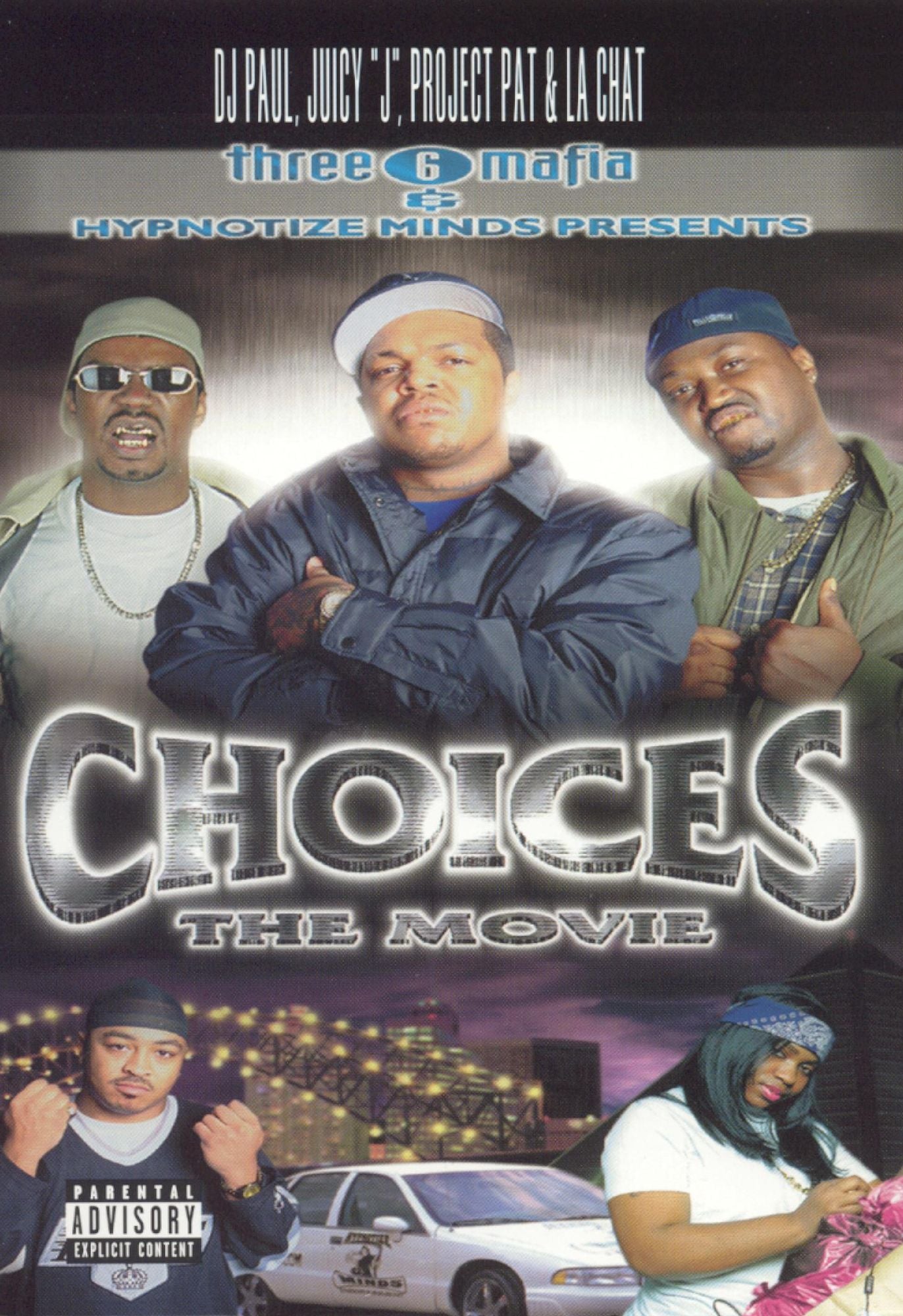 Three 6 Mafia Presents... Choices: The Movie