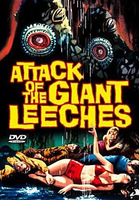 Attack of the Giant Leeches