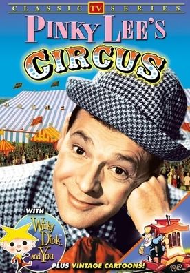 The Pinky Lee's Circus With Winky Dink and You